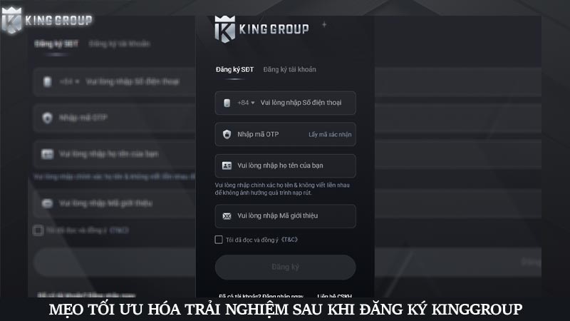 Mẹo tối ưu hóa trải nghiệm sau khi đăng ký KingGroup