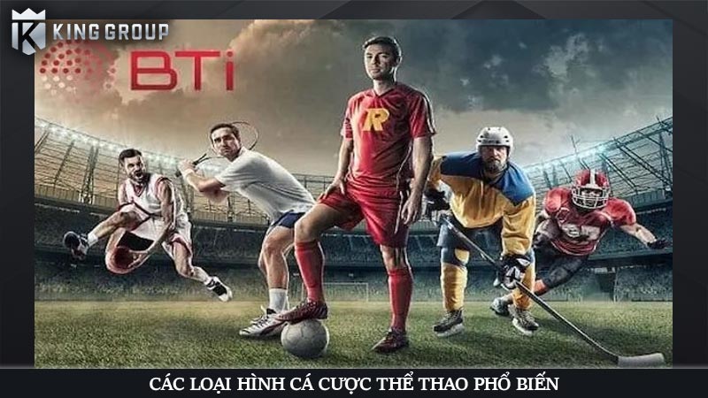 Các loại hình cá cược thể thao phổ biến