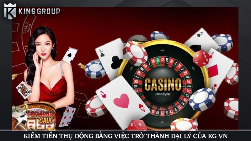 KingGroupvn là gì? Trải nghiệm dịch vụ cá cược nhà cái KGVNN 56 Kiếm tiền thụ động bằng việc trở thành đại lý của KG VN